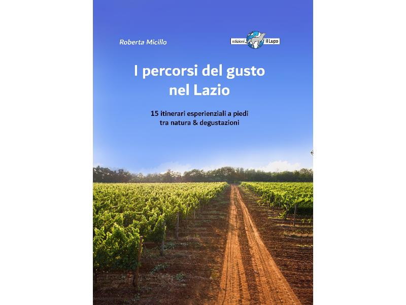 Roberta Micillo presenta il libro “I Percorsi del Gusto nel Lazio” 