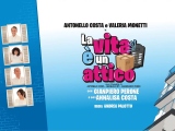 "La Vita è un attico" a Milano al teatro Martinitt. 